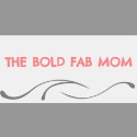 The Bold Fab Mom