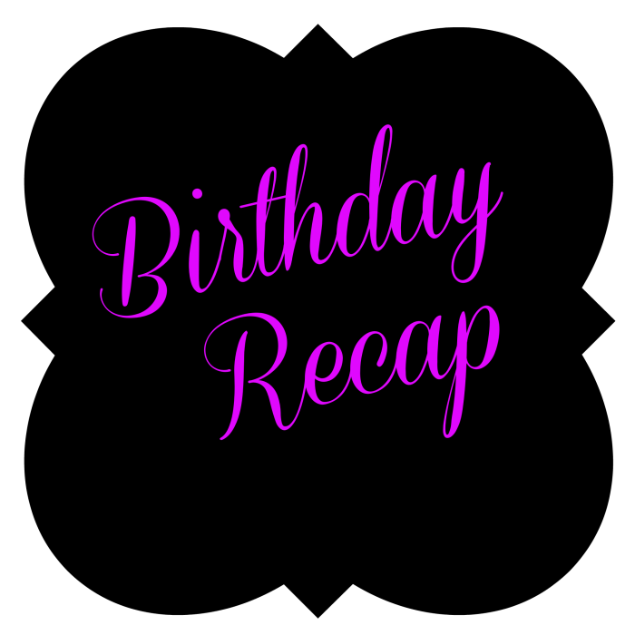 BirthdayRecap