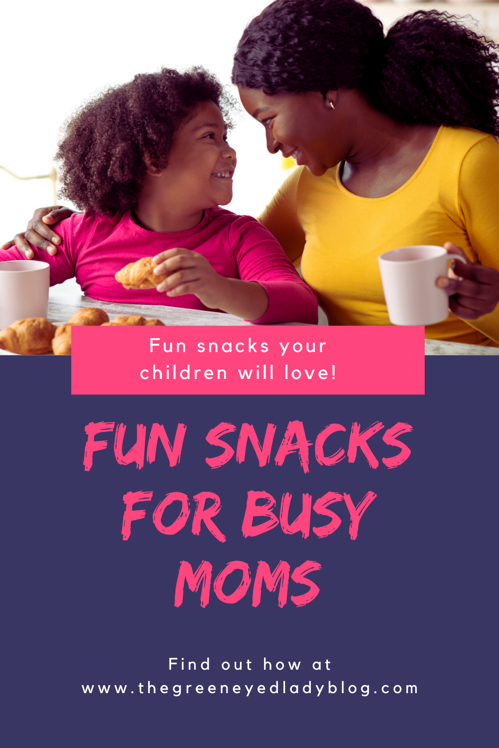 Fun Snacks for Busy Moms