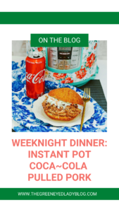 Weeknight Dinner: Instant Pot Coca~Cola Pulled Pork