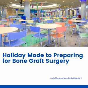 Holiday Mode to Preparing for Bone Graft Surgery